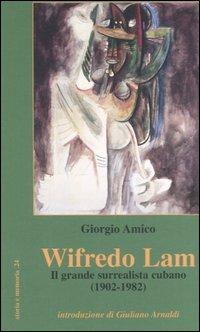 Wifredo Lam. Il grande surrealista cubano (1902-1982) - Giorgio Amico - Libro Massari Editore 2006, Storia e memoria | Libraccio.it