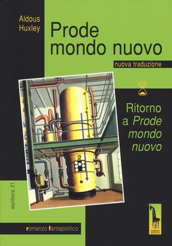 Prode mondo nuovo-Ritorno a «Prode mondo nuovo» - Aldous Huxley - Libro Massari Editore 2015, Aspidistra | Libraccio.it