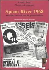 Spoon River 1968. Antologia corale di voci dai giornali di base