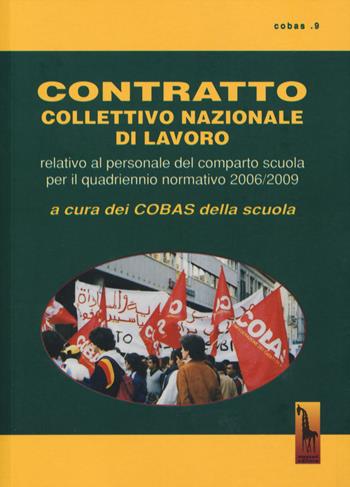 Contratto collettivo nazionale del lavoro. Relativo al personale del comparto scuola per il quadrennio normativo 2006-2009  - Libro Massari Editore 2025, Cobas | Libraccio.it