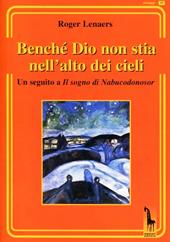 Benché Dio non stia nell'alto dei cieli. Un seguito a Il sogno di Nabucodonosor