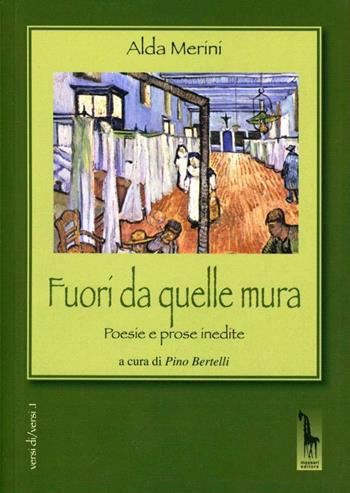 Fuori da quelle mura. Poesie e prose inedite - Alda Merini - Libro Massari Editore 2012, Versi di/versi | Libraccio.it