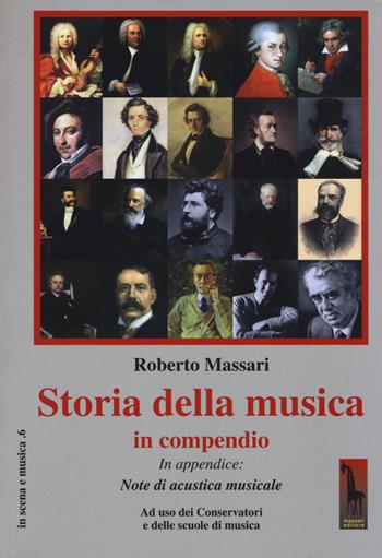 Storia della musica in compendio. Ad uso dei conservatori e delle scuole di musica - Roberto Massari - Libro Massari Editore 2014, In scena e musica | Libraccio.it