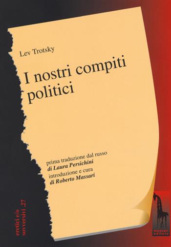 I nostri compiti politici - Lev Trotsky - Libro Massari Editore 2017, Eretici e/o sovversivi | Libraccio.it