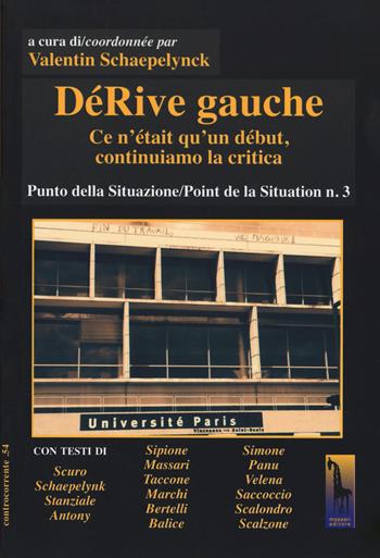 DéRive gauche. Vol. 3: Punto della situazione/Point de la situation - Valentin Schaepelinck - Libro Massari Editore 2017, Controcorrente | Libraccio.it