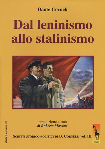 Dal leninismo allo stalinismo. Scritti storico-politici di Dante Corneli. Vol. 3 - Dante Corneli - Libro Massari Editore 2019, Storia e memoria | Libraccio.it