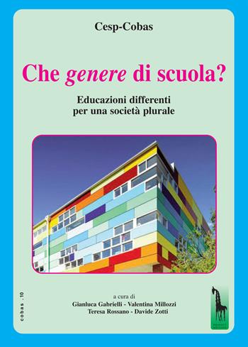 Che genere di scuola? Educazioni differenti per una società plurale  - Libro Massari Editore 2019, Cobas | Libraccio.it