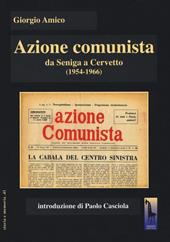 Azione comunista. Da Seniga a Cervetto (1954-1966)