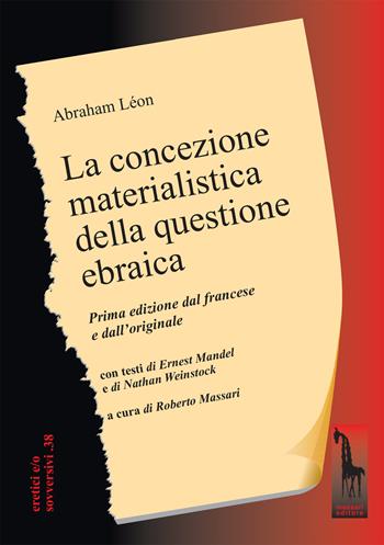 La concezione materialistica della questione ebraica - Léon Abraham - Libro Massari Editore 2026, Eretici e/o sovversivi | Libraccio.it
