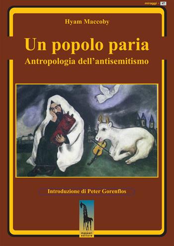 Un popolo paria. Antropologia dell’antisemitismo - Hyam Maccoby - Libro Massari Editore 2026, Miraggi | Libraccio.it