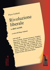 Rivoluzione liberale. Saggio sulla lotta politica in Italia e altri scritti