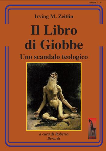 Il Libro di Giobbe. Uno scandalo teologico - Irving Mordecai Zeitlin - Libro Massari Editore 2026, Miraggi | Libraccio.it