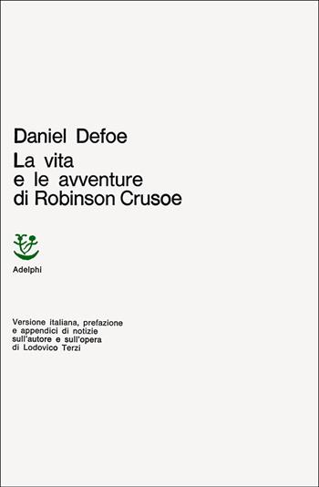 Robinson Crusoe - Daniel Defoe - Libro Adelphi 1963, Classici | Libraccio.it