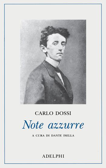 Note azzurre - Carlo Dossi - Libro Adelphi 1964, Classici | Libraccio.it