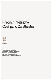 Opere complete. Vol. 6\1: Così parlò Zarathustra. Un libro per tutti e per nessuno,.