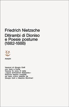 Opere complete. Vol. 6: Ditirambi di Dionisio-Poesie postume (1882-1888). - Friedrich Nietzsche - Libro Adelphi 1977, Opere complete di Friedrich Nietzsche | Libraccio.it