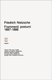 Opere complete. Vol. 8: Frammenti postumi (1887-1888)