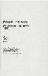 Opere complete. Vol. 7\2: Frammenti postumi (1884).