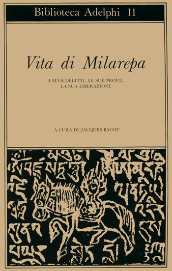 Vita di Milarepa. I suoi delitti, le sue prove, la sua liberazione  - Libro Adelphi 1974, Biblioteca Adelphi | Libraccio.it