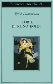 Storie di Kuno Kohn. Racconti e poesie