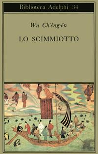 Lo scimmiotto - Ch'eng-en Wu - Libro Adelphi 1971, Biblioteca Adelphi | Libraccio.it