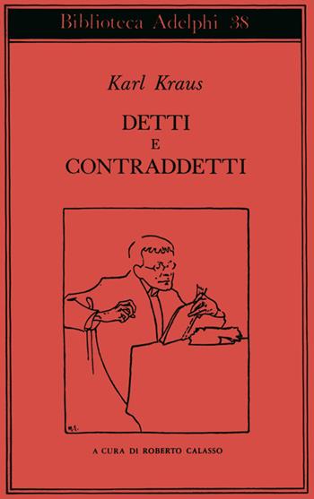 Detti e contraddetti - Karl Kraus - Libro Adelphi 1972, Biblioteca Adelphi | Libraccio.it