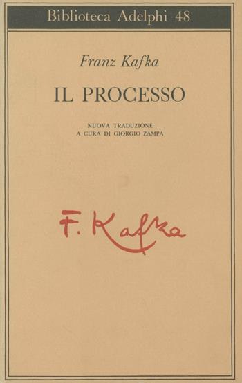 Il processo - Franz Kafka - Libro Adelphi 1973, Biblioteca Adelphi | Libraccio.it
