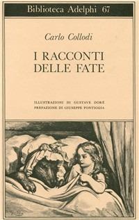 I racconti delle fate - Carlo Collodi - Libro Adelphi 1976, Biblioteca Adelphi | Libraccio.it