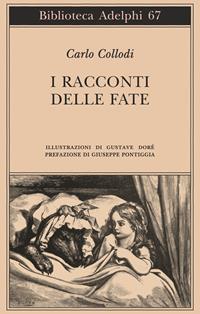 I racconti delle fate - Carlo Collodi - Libro Adelphi 1976, Biblioteca Adelphi | Libraccio.it