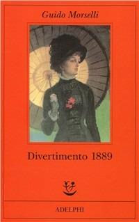 Divertimento 1889 - Guido Morselli - Libro Adelphi 1975, Fabula | Libraccio.it