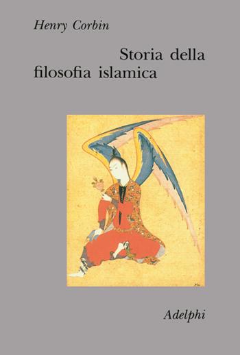 Storia della filosofia islamica. Dalle origini ai nostri giorni - Henry Corbin - Libro Adelphi 1973, Collezione Il ramo d'oro | Libraccio.it