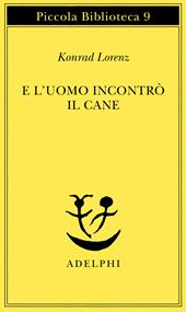 E l'uomo incontrò il cane