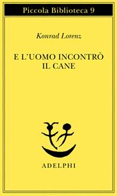 E l'uomo incontrò il cane