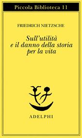Sull'utilità e il danno della storia per la vita
