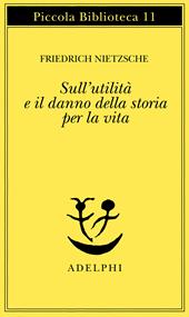 Sull'utilità e il danno della storia per la vita