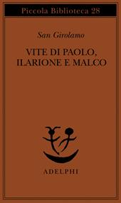 Vite di Paolo, Ilarione e Malco