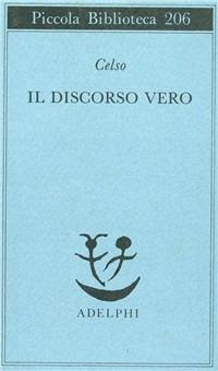 Il discorso vero - Aulo Cornelio Celso - Libro Adelphi 1987, Piccola biblioteca Adelphi | Libraccio.it