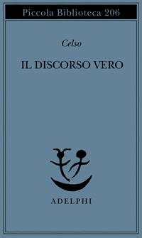 Il discorso vero - Aulo Cornelio Celso - Libro Adelphi 1987, Piccola biblioteca Adelphi | Libraccio.it