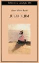 Jules e Jim - Henri-Pierre Roché - Libro Adelphi 1987, Biblioteca Adelphi | Libraccio.it