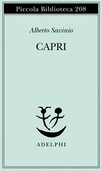 Capri - Alberto Savinio - Libro Adelphi 1988, Piccola biblioteca Adelphi | Libraccio.it