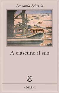 A ciascuno il suo - Leonardo Sciascia - Libro Adelphi 1988, Fabula | Libraccio.it