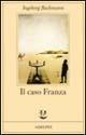 Il caso Franza. Requiem per Fanny Goldmann