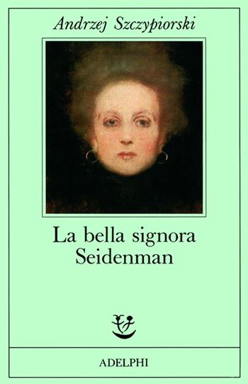 La bella signora Seidenman - Andrzej Szczypiorski - Libro Adelphi 1988, Fabula | Libraccio.it