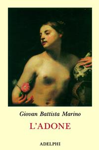 L'adone - Giambattista Marino - Libro Adelphi 1988, Classici | Libraccio.it