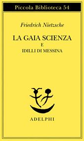 La gaia scienza e idilli di Messina