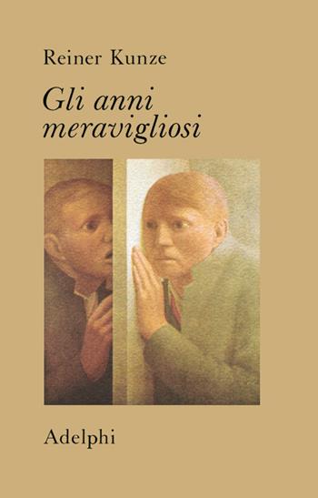 Gli anni meravigliosi - Reiner Kunze - Libro Adelphi 1978, Narrativa contemporanea | Libraccio.it