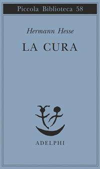 La cura - Hermann Hesse - Libro Adelphi 1978, Piccola biblioteca Adelphi | Libraccio.it