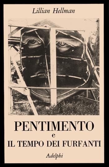 Pentimento-Il tempo dei furfanti - Lillian Hellman - Libro Adelphi 1978, La collana dei casi | Libraccio.it