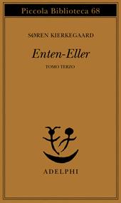 Enten-Eller. Vol. 3: Un frammento di vita