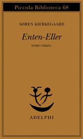 Enten-Eller. Vol. 3: Un frammento di vita.